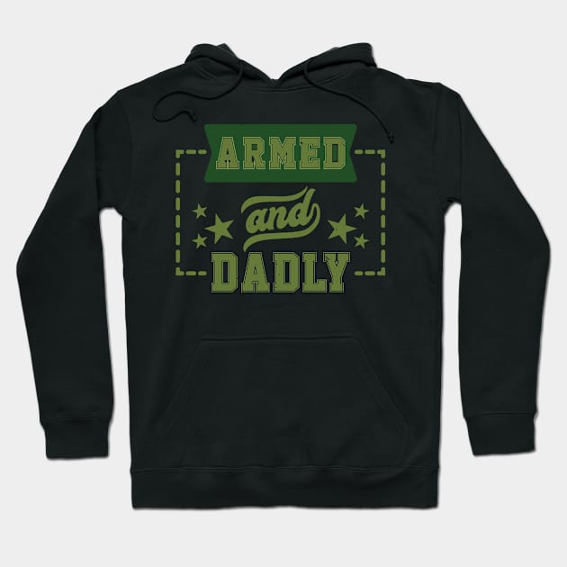 Funny Deadly Father For Fathers Day USA Flag Armed And Dadly Hoodie by Rosemat